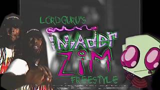 LORD GURU  INVADER ZIM FREESTYLE OFFICIAL VIDEO [upl. by Pimbley]