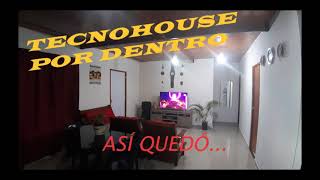 TECNOHOUSE POR DENTRO [upl. by Rikki414]