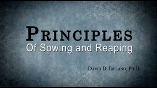 A Lifestyle Practice  Priciples of Sowing and Reaping  David D Ireland PhD [upl. by Gnas]