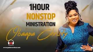 1HOUR NONSTOP MINISTRATION WITH OBAAPA CHRISTYMUST WATCH [upl. by Daniel]