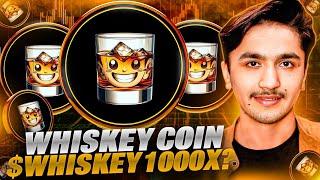 THE NEXT 1000X POTENTIAL COIN WHISKEY  THE SYMBOL OF HAPPINESS [upl. by Ecnaled]