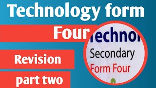 Technology form four Revision part 2 [upl. by Cordi]