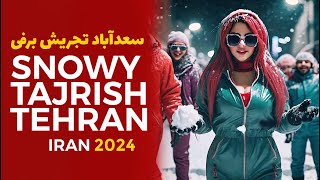 SNOWY TEHRAN  Zafaraniyeh Sadabad Tajrish  IRAN 2024  ۱۴۰۲ تهران برفی زعفرانیه تا تجریش [upl. by Gurias]