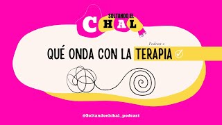 Podcast 2 Qué onda con la Terapia [upl. by Ecyt]