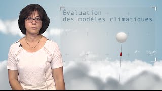 Evaluation des modèles climatiques [upl. by Cirdet146]