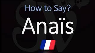 How to Pronounce Anaïs French Name Pronunciation Native Speaker [upl. by Yenittirb351]