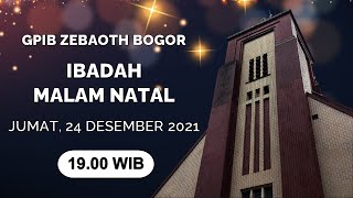 GPIB ZEBAOTH BOGOR  IBADAH MALAM NATAL  JUMAT 24 DESEMBER 2021  1900 WIB [upl. by Perle]