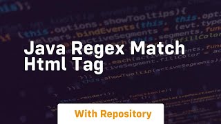 java regex match html tag [upl. by Nytsyrk377]