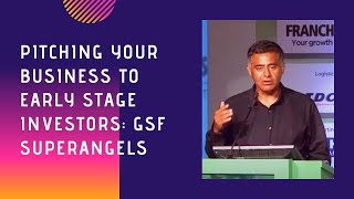 Pitching Your Business to Early Stage Investors  GSF SuperAngels [upl. by Airol927]