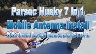 Parsec Husky 7 in 1 Mobile Antenna Install  Grand Design Momentum 397TH [upl. by Obrien]