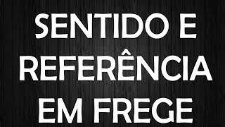 Sentido e referência em Frege [upl. by Ecarg475]