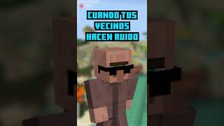 ¡CUANDO TUS VECINOS HACEN RUIDO créditos MrDuartexD minecraft minecraftshorts shorts [upl. by Dymoke]