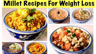 6 Millet Recipes For Weight Loss  Foxtail Millet  Kangni Recipes  How to cook Millet  In Hindi [upl. by Jamey]