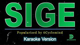 6cyclemind  Sige karaoke version [upl. by Hilton]