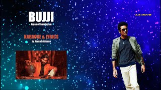 KARAOKE amp LYRICS JAGAME THANDHIRAM  BUJJI [upl. by Eilac]