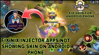 Fix nix injector app not showing skin on Android 10–13  2024 [upl. by Fleurette89]