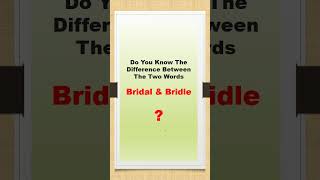 Bridal vs Bridle The Confusing Terms Explained [upl. by Garold]