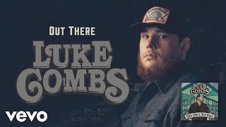 Luke Combs  Out There Audio [upl. by Morie]