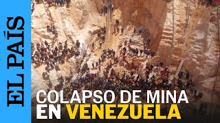 VENEZUELA  Derrumbe de mina Bulla Loca en Venezuela  EL PAÍS [upl. by Aitel]