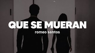 Romeo Santos  Que Se Mueran  Letra [upl. by Chui854]