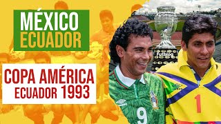 Selección de México vs Ecuador Copa América 1993  Semifinal histórica TRICOLOR [upl. by Nihsfa]