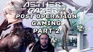 PostOp Gaming Part 2  Aether gazer [upl. by Aenit]