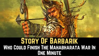 Barbarik  One Who Could Finish Mahabharata War In One Minute [upl. by Orlosky]