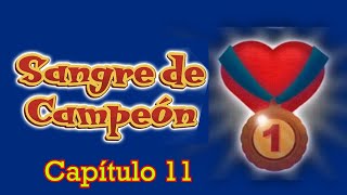 SANGRE DE CAMPEÓN ❤Capïtulo 11  📖AUDIOLIBRO EN ESPAÑOL [upl. by Yelram]