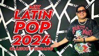 MIX LATIN POP 2024 Clásico Y Urbano 💖🚀  DADDOW DJ Chino Y Nacho Rakim amp KenY Víctor Muñoz [upl. by Hodges595]