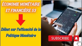 Économie Monétaire S3 Partie 8Débats sur lefficacité de la politique Monétaire [upl. by Ludmilla886]