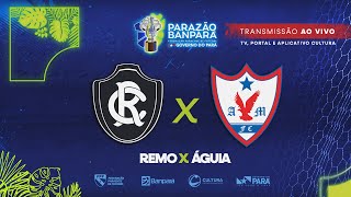 AO VIVO  Remo x Águia  Parazão Banpará 2024 [upl. by Yelsew]