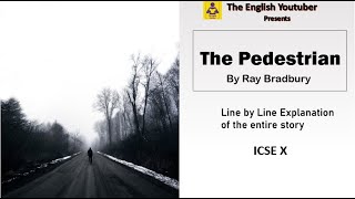 The pedestrian  Ray Bradbury  line by line explanation  Read Aloud  ICSE 10 [upl. by Shaylah]