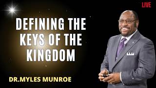 Defining the Keys of the Kingdom – Dr Myles Munroe Message [upl. by Ebenezer]