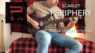 Scarlet  Periphery Guitar Lesson with Tabs [upl. by Dlonyar]