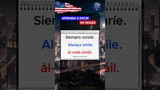 📖 Aprende inglés fácil Frases positivas como “Siempre sonríe” [upl. by Ullund214]