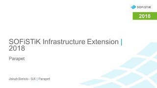 SOFiSTiK Infrastructure Extension 2018  Parapet [upl. by Lezirg150]