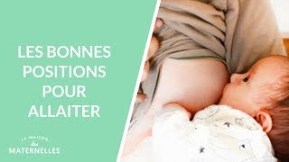 Les bonnes positions pour allaiter  La Maison des maternelles LMDM [upl. by Nekial303]