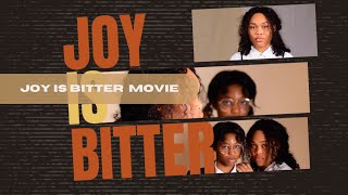 JOY IS BITTER  MOVIE [upl. by Kosse]