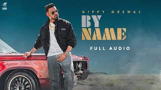 By Name Full Audio  Gippy Grewal Wazir Patar  New Punjabi Songs 2021  Humble Music [upl. by Yromas]