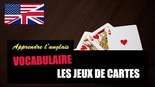 Apprendre langlais  Vocabulaire  Les jeux de cartes [upl. by Huebner]