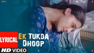 LYRICAL Ek Tukda Dhoop  THAPPAD  Taapsee Pannu  Raghav Chaitanya  Anurag Saikia [upl. by Alimac]