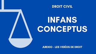 Infans conceptus définition exemple utilité  Cours de droit des personnes [upl. by Carmelo]