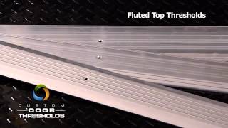 Fluted Top Door Threshold [upl. by Preiser5]