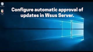 Wsus server  Configure automatic approval of updates in Wsus Server Automatic Approval WSUS Update [upl. by Ettenwad]