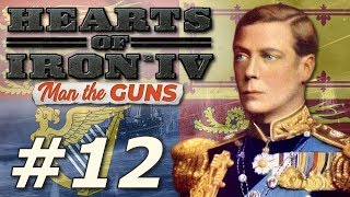 HoI4 Man the Guns  The New British Empire  Part 12 [upl. by Peregrine]