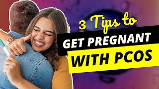 Get Pregnant with PCOS Naturally  3 Best Tips [upl. by Ettennod]