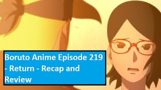 Boruto Anime Episode 219  Return  Recap and Review [upl. by Oirobil734]