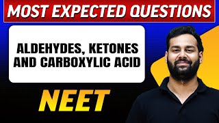 ALDEHYDES KETONES AND CARBOXYLIC ACIDS  Most Expected Questions in 1 Shot  NEET [upl. by Itnuahsa]