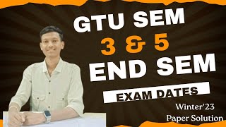 GTU SEM 135 End SemFinal Exam Dates   All Sem Winter23 Paper solution kaha pe mil sakta he [upl. by Dardani]