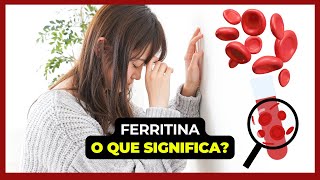 Ferritina O que é e para que serve Ferritina Saúde Nutrientes [upl. by Adamek]